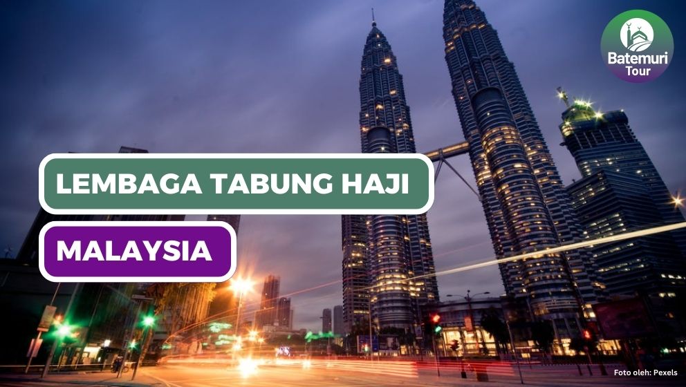 Meengenal Konsep Lembaga Tabung Haji Malaysia